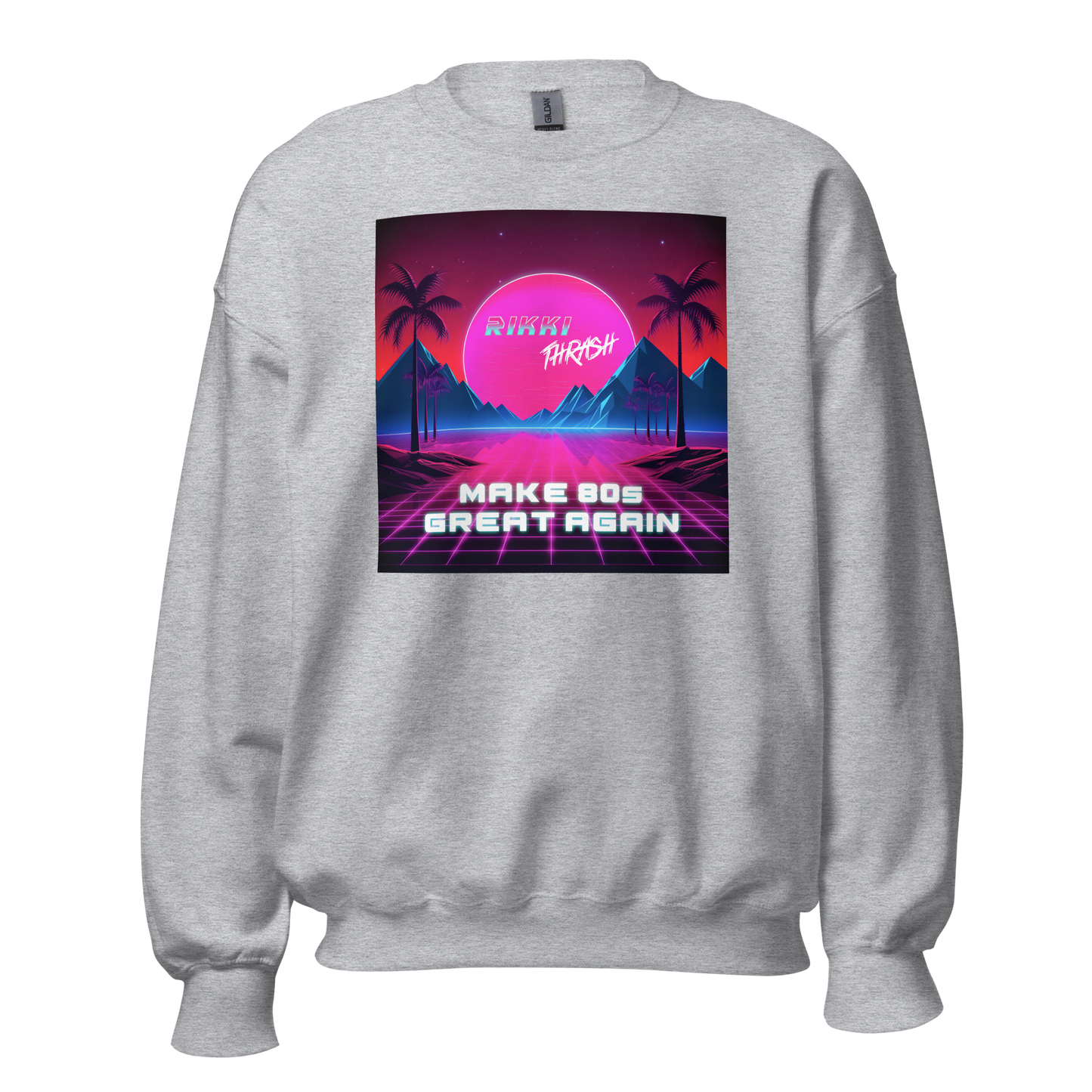 Make 80s Great Again Sweatshirt