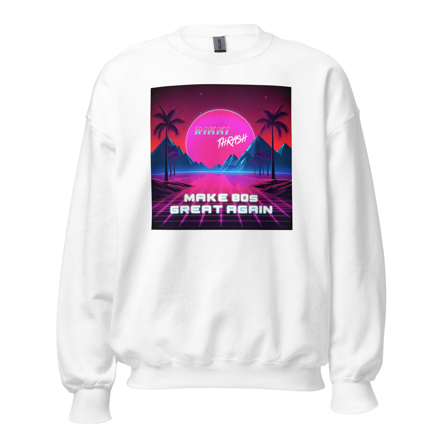 Make 80s Great Again Sweatshirt