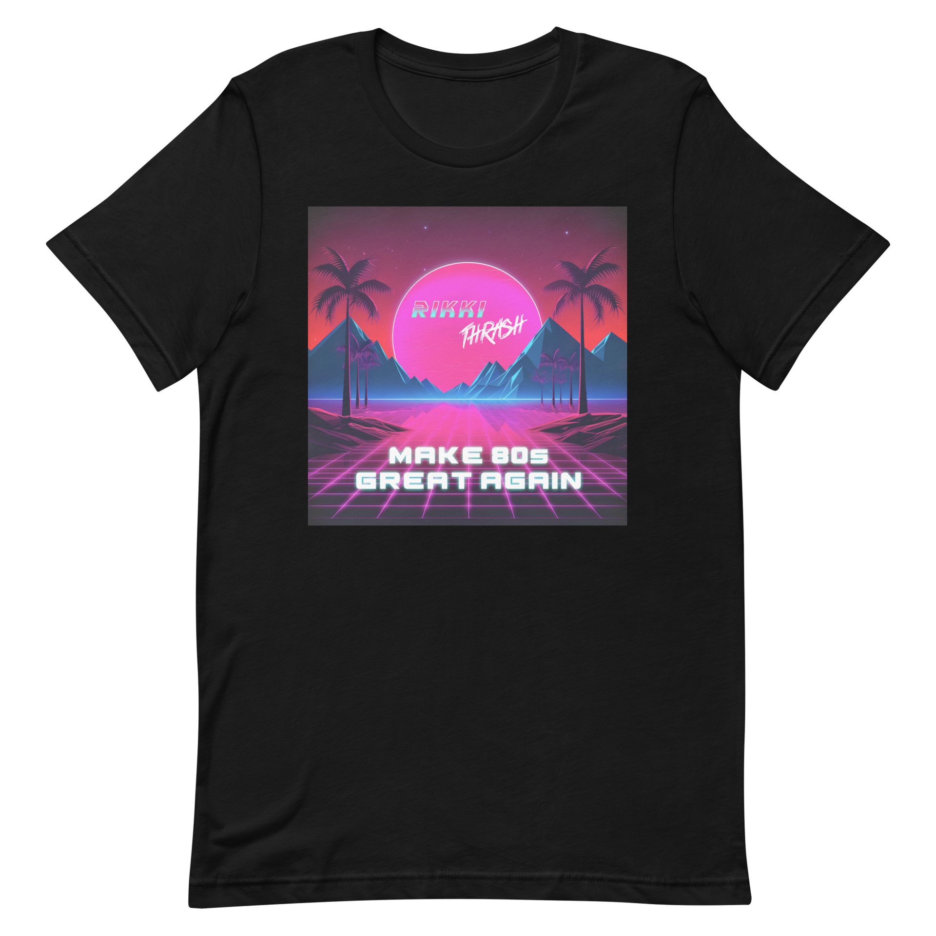Make 80s Great Again T-Shirt – RIKKI THRASH